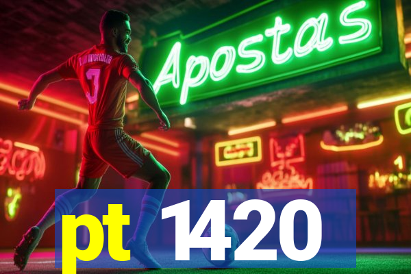 pt 1420